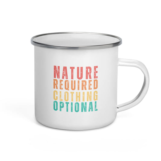 Nature Required Clothing Optional Enamel Mug