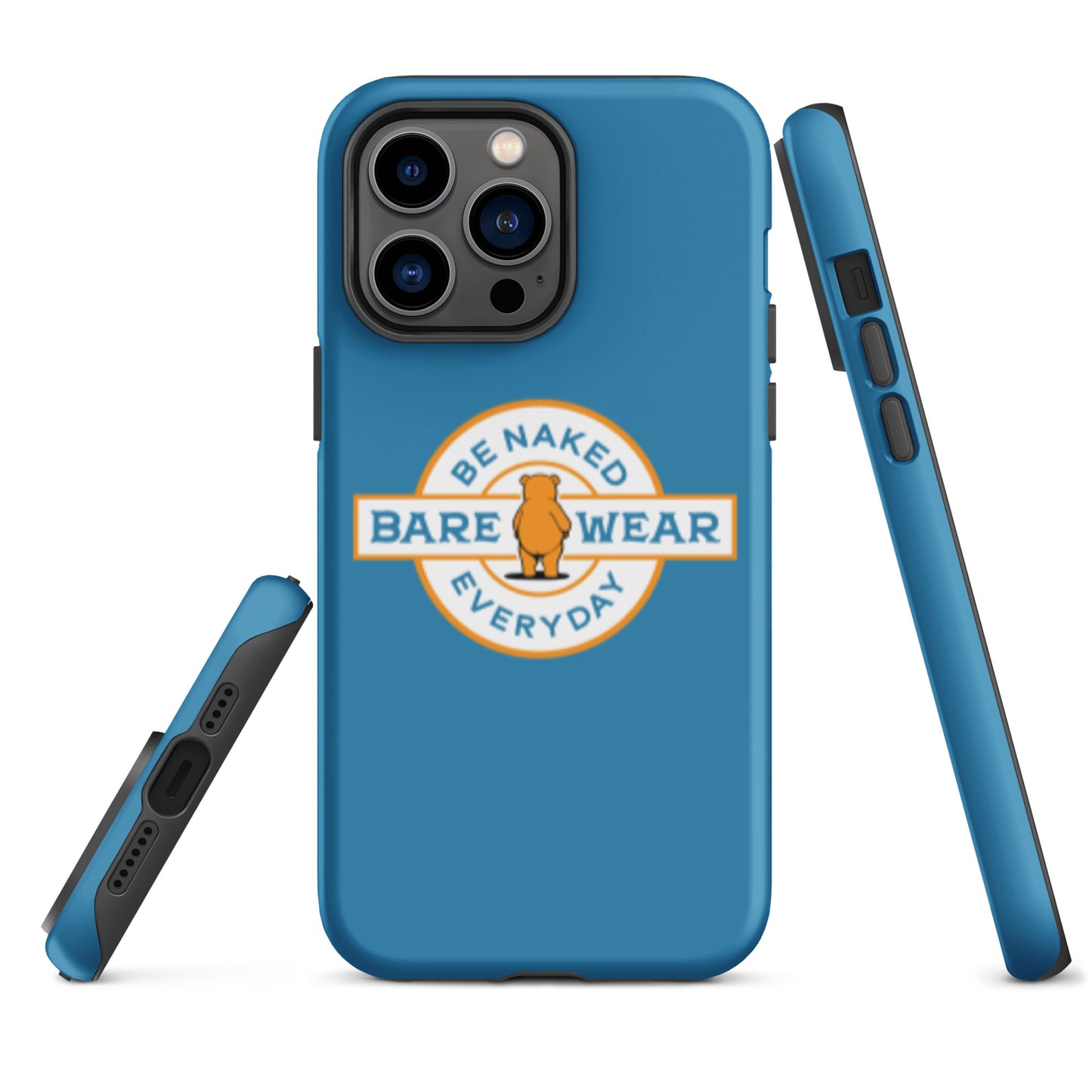 Be Naked Everyday (Blu) Tough Case for iPhone®