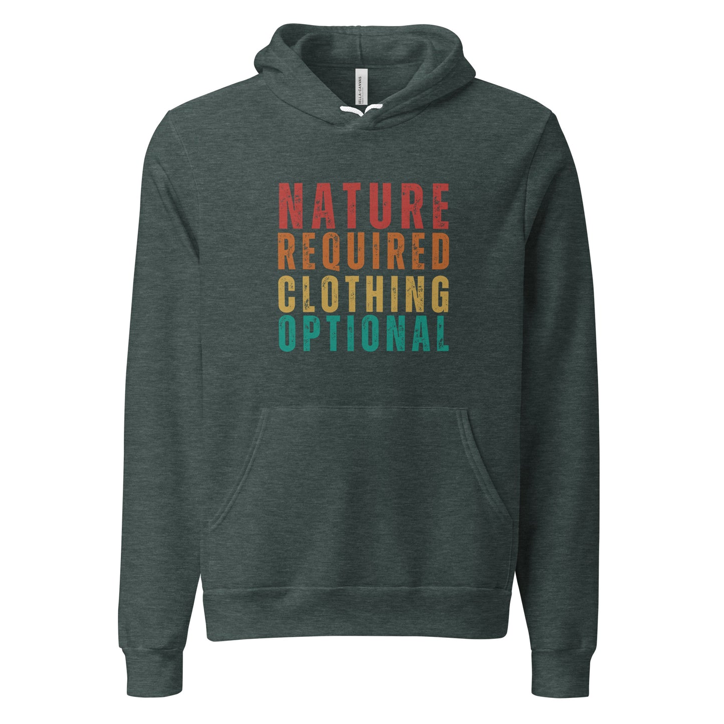 Nature Required Clothing Optional Unisex hoodie