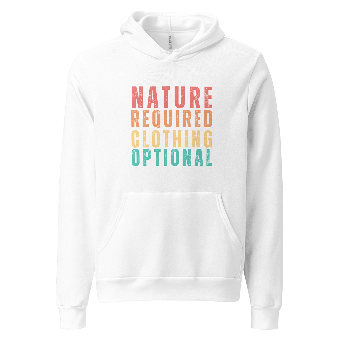 Nature Required Clothing Optional Unisex hoodie