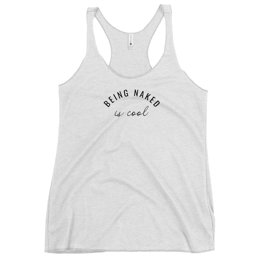 Being Naked is Cool Women's Racerback Tank